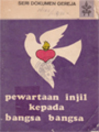 Image of Pewartaan Injil Kepada Bangsa-Bangsa: Amanat Apostolik Evangelii Nuntiandi Dari Paus Paulus VI Tentang Evangelisasi Di Dalam Dunia Modern