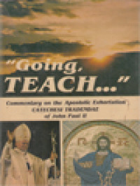 Image of Going, Teach...: Commentary On The Apostolic Exhortation Catechesi Tradendae Of John Paul II