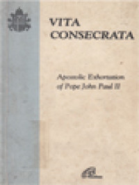 Image of Vita Consecrata Apostolic Exhortation Of The Pope John Paul II