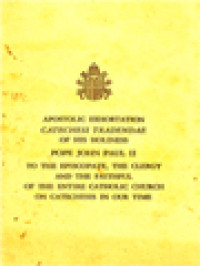 Image of Apostolic Exhortation Catechesi Tradendae Of His Holines Pope John Paul II To The Eoiscopate, The Clergy And The Faithful Of The Entire Catholic Church On Ctechesus In Our Time