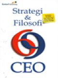 Strategi & Filosofi 69 CEO: Kumpulan 69 Artikel Kopi Sabtu Pagi Harian Bisnis & Investasi Kontan
