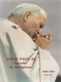Image of John-Paul II Speaks To Religious III: Principal Allocations And Letter From January 1983 To December 1984