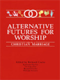 Alternative Futures For Worship V: Christian Marriage / Bernard Cooke (Edited)
