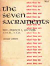 Image of The Seven Sacraments: What They Are-What They Do?