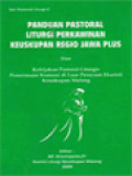 Panduan Pastoral Liturgi Perkawinan Keuskupan Regio Jawa Plus Dan Kebijakan Pastoral Liturgis Penerimaan Komuni Di Luar Perayaan Ekaristi Keuskupan Malang