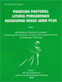 Image of Panduan Pastoral Liturgi Perkawinan Keuskupan Regio Jawa Plus Dan Kebijakan Pastoral Liturgis Penerimaan Komuni Di Luar Perayaan Ekaristi Keuskupan Malang