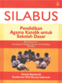 Image of Silabus Pendidikan Agama Katolik Untuk Sekolah Dasar: Berdasarkan: KTSP