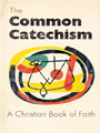 Image of The Common Catechism: A Christian Book Of Faith