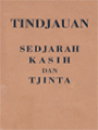 Image of Tindjauan Sedjarah Kasih Dan Tjinta I: Sedjarah