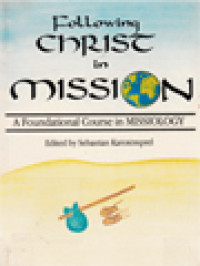 Image of Following Christ In Mission: A Foundational Course In Missiology / Sebastian Karotemprel (Edited)
