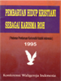 Image of Pembaruan Hidup Kristiani Sebagai Karisma Roh: Pedoman Pembaruan Karismatik Katolik Indonesia 1995