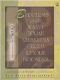 Image of Bercermin Pada Wajah-Wajah Keuskupan Gereja Katolik Indonesia / F. Hasto Rasariyanto (Editor)