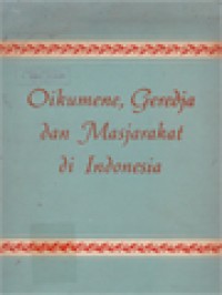 Image of Oikumene, Geredja Dan Masyarakat Di Indonesia: Karangan-Karangan Selaku Penghormatan Kepada Prof.Dr. T.S.G. Mulia S.H.