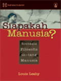 Siapakah Manusia? Sintesis Filosofis Tentang Manusia