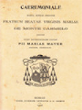 Caeremoniale Iuxta Ritum Ordinis, Fratrum Beatae Virgins Mariae, De Monte Carmelo