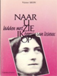 Image of Naar U Zie Ik Op: Bidden Met Teresia Van Lisieux