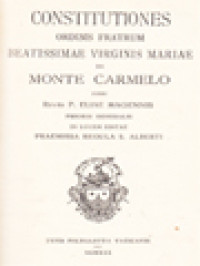 Image of Constitutiones Ordinis Fratrum Beatissimae Virginis Mariae De Monte Carmelo
