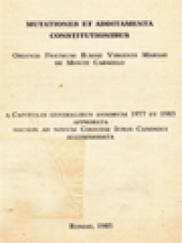Image of Mutationes Et Additamenta Constitutionibus: Ordinis Fratrum B. Mariae Virginis Mariae De Monte Carmelo (A Capitulis Generalibus Annorum 1977 Et 1983)