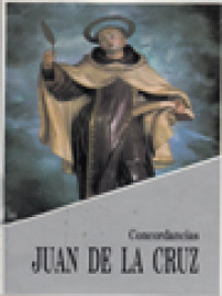 Image of Concordancias De San Juan De La Cruz: De Las Obras Y Escritos Del Doctor De La Iglesia