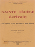 Sainte Thérèse Écrivain: Son Milieu, Ses Facultés, Son Oeuvre