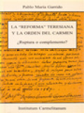 La «Reforma» Teresiana Y La Orden Del Carmen: ¿Ruptura O Complemento?