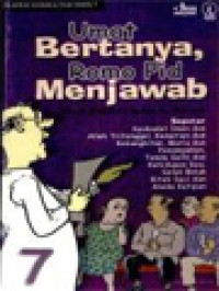 Image of Umat Bertanya Romo Pid Menjawab (7), Seputar: Syahadat Iman Dan Allah Tritunggal, Kematian Dan Kebangkitan, Maria Dan Penampakan, Tanda Salib Dan Kehidupan Doa, Seluk Beluk Kitab Suci Dan Aneka Kutipan