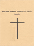 Short Notes On The Life Of Mother Maria Teresa Of Jesus, (Maria Scrilli): Fragments (Memories - Thoughts And Advice - Acts Of Love)