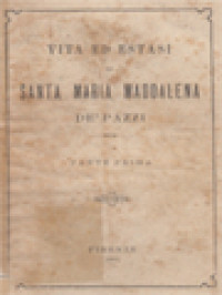 Image of Vita Ed Estasi Di Santa Maria Maddalena De' Pazzi, Parte Prima