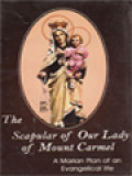 The Scapular Of Our Lady Of Mount Carmel: A Marian Plan Of An Evangelical Life