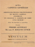 Acta Capituli Generalis Ordinis Fratrum B. Virginis Mariae De Monte Carmelo Celebrati In Collegio S. Alberti De Urbe Anno MCMLIII Diebus 28 Septembris Et Sequentibus, Vinculum Ordinis Carmelitarum