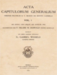 Image of Acta Capitulorum Generalium Ordinis Fratrum B. V. Mariae De Monte Carmelo, Vol. 1, Ab Anno 1318 Usque Ad Annum 1593