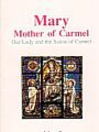Image of Mary Mother Of Carmel: Our Lady And The Saints Of Carmel II