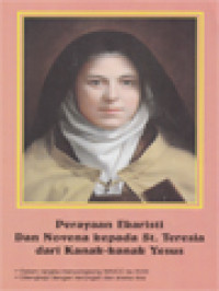 Image of Perayaan Ekaristi Dan Novena Kepada St. Teresia Dari Kanak-Kanak Yesus: Dalam Rangka Menyongsong WAICC Ke XVIII (Dilengkapi Dengan Renungan Dan Aneka Doa)