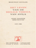 Het Leven Van De Heilige Teresia Van Avila: Gods Dolende Edelvrouwe, (1515-1582)