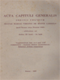 Image of Acta Capituli Generalis: Ordinis Fratrum Beatae Mariae Virginis De Monte Carmelo, Quod Romae Anno Domini 1965 Celebratum Est Diebus 22 Iunii - 14 Iulii