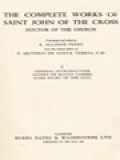 The Complete Works Of Saint John Of The Cross Doctor Of The Church, Volume I: General Introduction Ascent Of Mount Carmel Dark Night Of The Soul