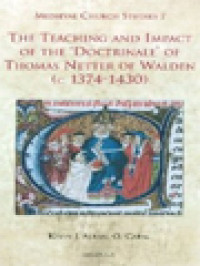 Image of The Teaching And Impact Of The 'Doctrinale' Of Thomas Netter Of Walden (c. 1374-1430)