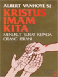 Image of Kristus Imam Kita: Menurut Surat Kepada Orang Ibrani