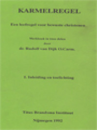 Image of Karmelregel: Een Leefregel Voor Bewuste Christenen, Deel I. Inleiding En Toelichting