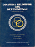 Dinamika Kelompok Dan Kepemimpinan (Sebuah Pengantar)