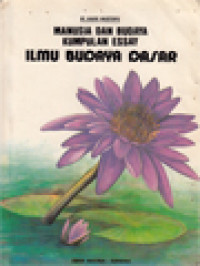 Image of Ilmu Budaya Dasar: Manusia Dan Budaya, Kumpulan Essay / M. Habib Mustopo (Editor)