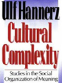 Image of Cultural Complexity: Studies In The Social Organization Of Meaning