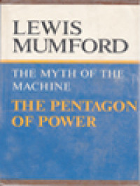 Image of The Myth Of The Machine: The Pentagon Of Power