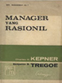 Image of Manager Yang Rasionil: Pendekatan Sistimatis Akan Problem Solving Dan Decision Making