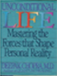 Image of Unconditional Life: Mastering The Forces That Shape Personal Reality