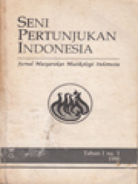 Image of Seni Pertunjukan Indonesia: Jurnal Masyarakat Musikologi Indonesia, Tahun I no. 1 1990