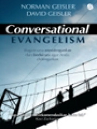 Image of Conversational Evangelism: Bagaimana Mendengarkan Dan Berbicara Agar Anda Didengarkan