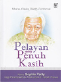 Image of Pelayan Yang Penuh Kasih: Karya Sophie Patty Bagi Perempuan & Anak-Anak Di Tanah Papua