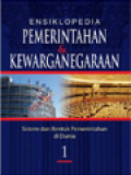 Ensiklopedia Pemerintahan & Kewarganegaraan I - VII: Sistem Dan Bentuk Pemerintahan Di Dunia