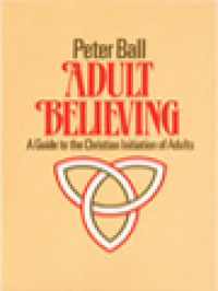 Image of Adult Believing: A Guide To The Christian Initiation Of Adults